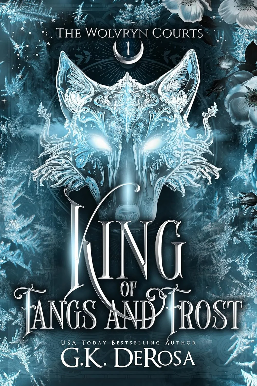 Book cover with title 'King of Fangs & Frost' by G.K. De Rosa, featuring a wolf howling graphic.