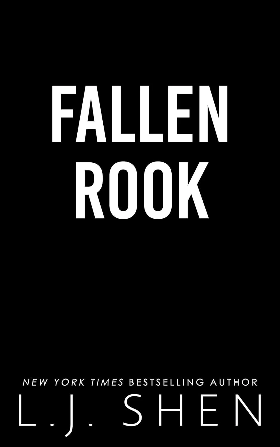 Book cover with black background and white text reading 'Fallen Rook' and 'L. J. Shen'.