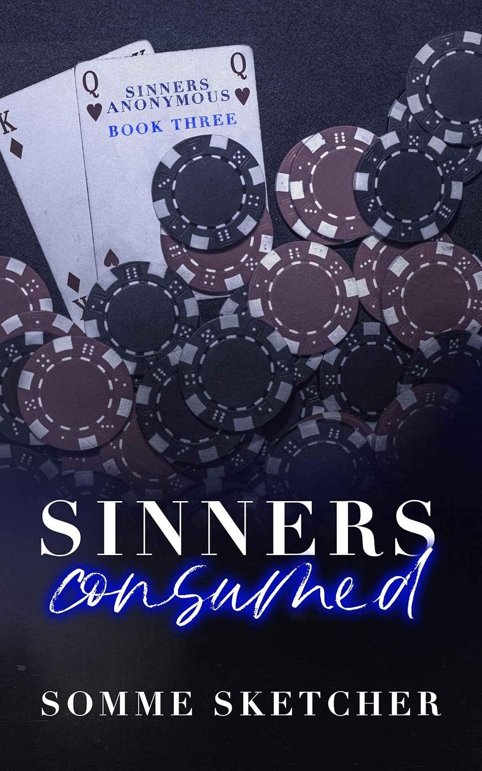 Poker chips scattered around two playing cards, a Queen of Spades and a King of Diamonds, with overlay text reading "Sinners consumed" and author name "Somme Sketcher."
