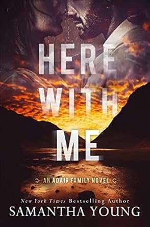 Book cover for 'Here With Me' by Samantha Young, featuring a silhouette of a couple facing each other, with a sunset and fiery clouds in the background.