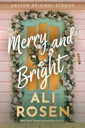 Book cover for 'Merry and Bright' by Ali Rosen. The cover features a teal door decorated with a festive wreath with white flowers and gold accents, and the title is written in white across the door.
