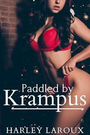Book cover of "Paddled by Krampus" by Harley Laroux shows sexy woman in red lingerie by the Christmas Tree.