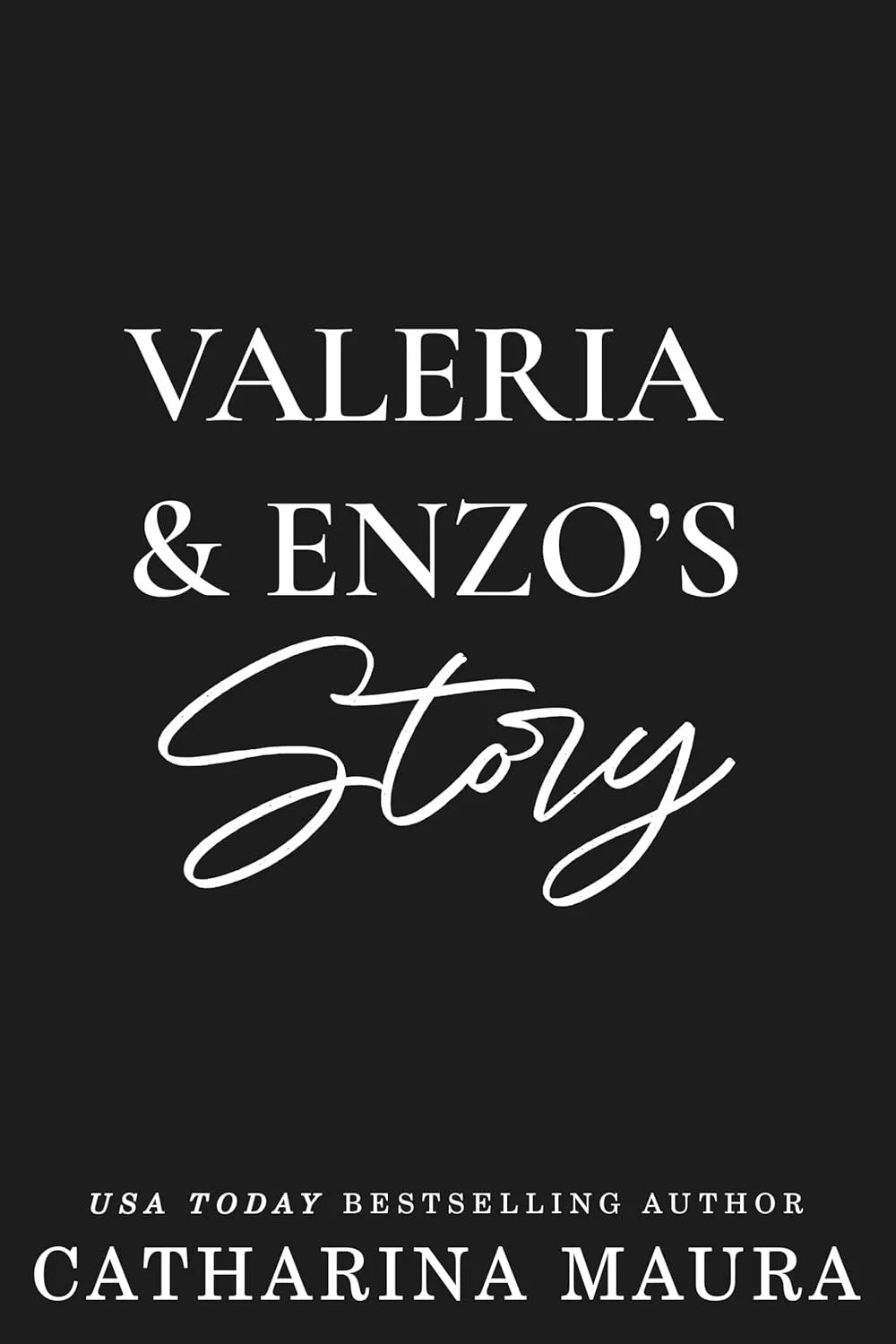 Book cover titled "Valeria & Enzo's Story" by Catharina Maura, USA Today bestselling author, with a black background and white text.