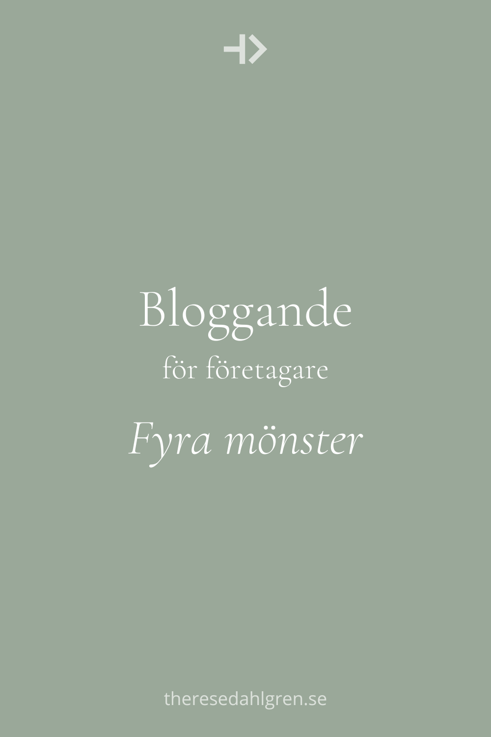 Grön bakgrund, text med orden – Bloggande för företagare Fyra mönster. Therese webbdesigner.