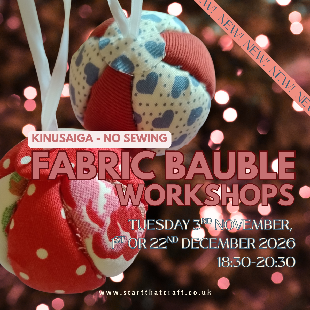 Fabric Bauble Workshops (No Sew!)