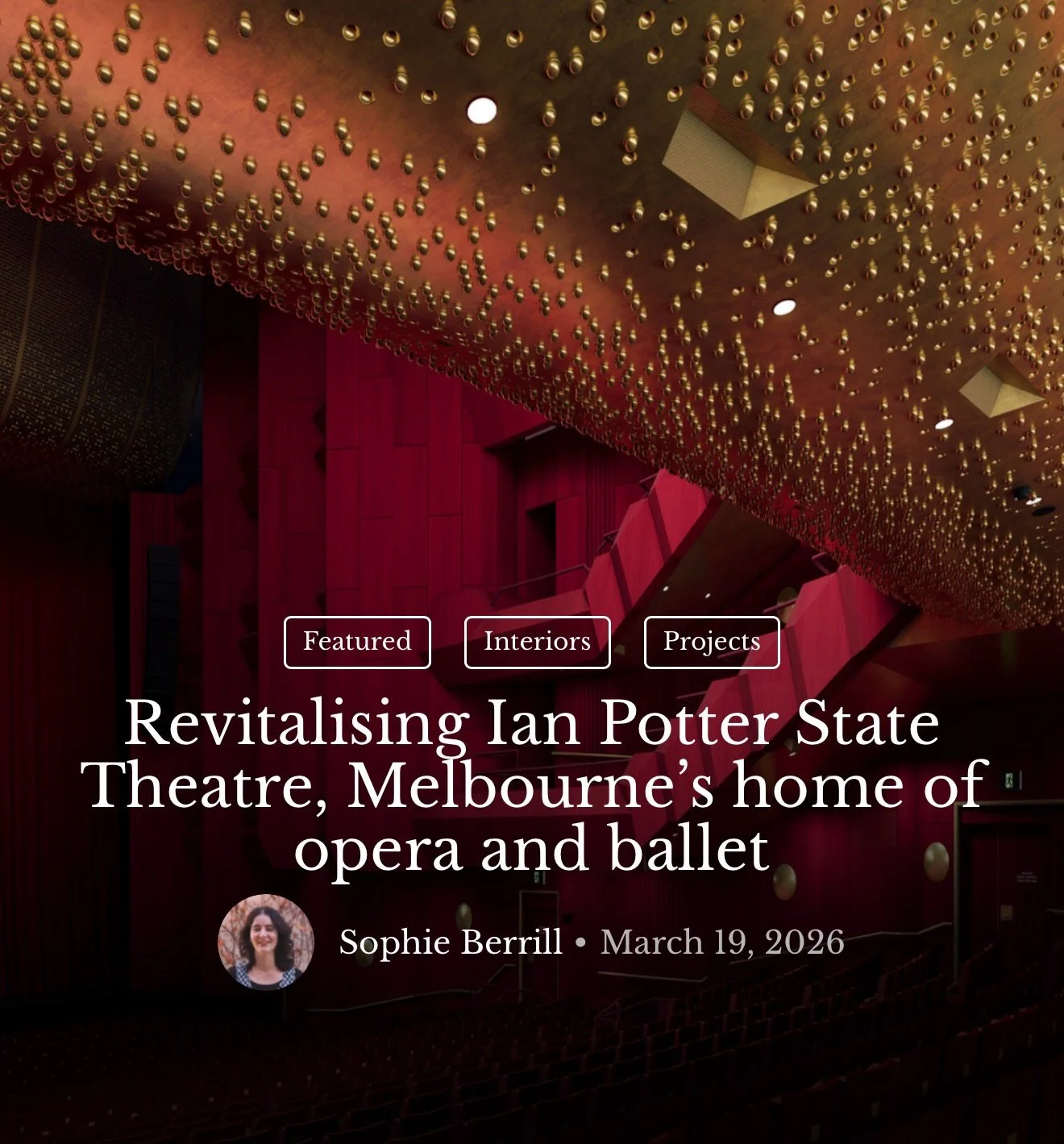 Very honoured to be featured in this informative interview by Sophie Berrill exploring the updated interiors, historic gold gilding and the all new gold foil gilded ceilings in Melbourne&rsquo;s State Theatre: full article including full interview wi