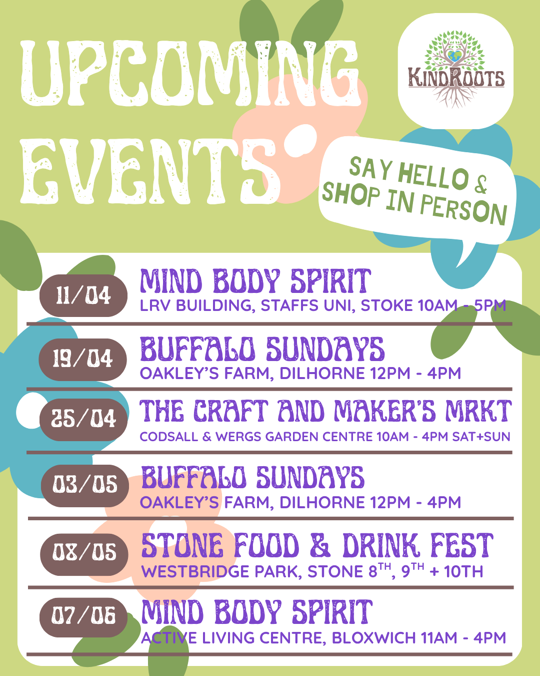 Upcoming events poster with a green background, featuring a logo of a tree with roots and the text 'Kindroots'. The poster lists various community events with dates, titles, locations, and times, including 'Mind Body Spirit', 'Buffalo Sundays', 'The Craft and Maker's Market', 'Stone Food & Drink Fest', and a repeat of 'Mind Body Spirit'. There are colorful speech bubbles and leaf graphics.