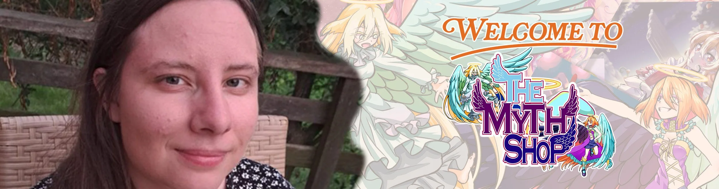 A woman with long brown hair and a floral top smiling outdoors, with a garden fence and greenery in the background, next to a colorful graphic with angelic fantasy characters and the text 'Welcome to The Myth Shop'