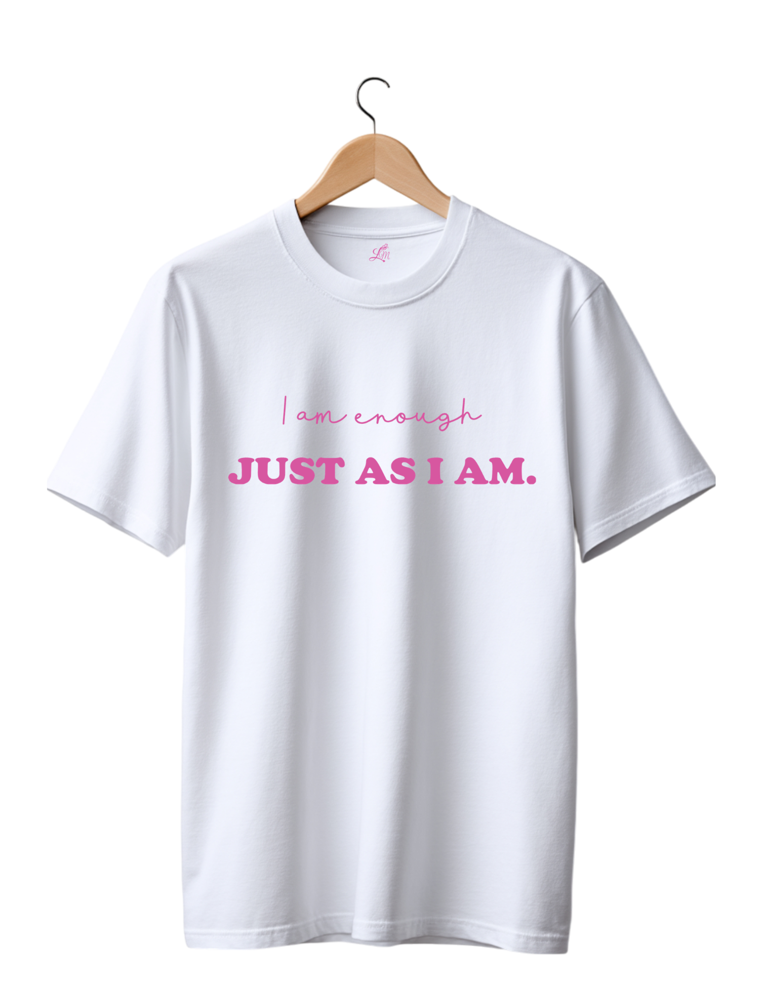 I Am Enough Just As I Am T-Shirt White