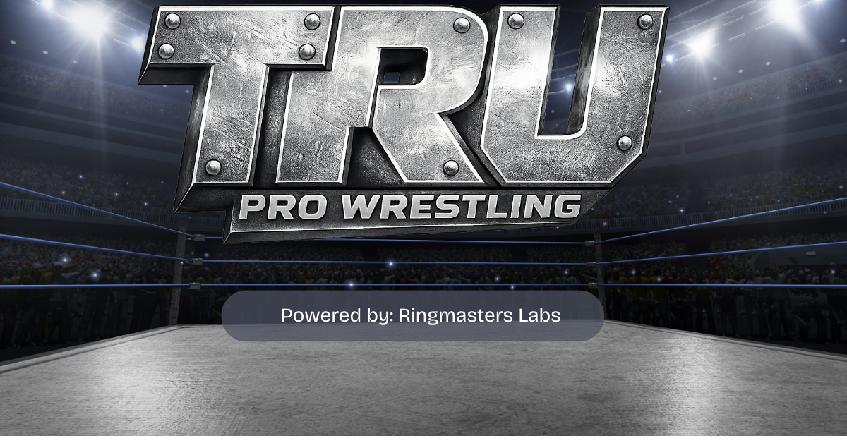 Entertainment logo for 'TRU PRO WRESTLING' with a wrestling ring in the background, under stadium lights, and a text overlay stating 'Powered by: Ringmasters Labs'.