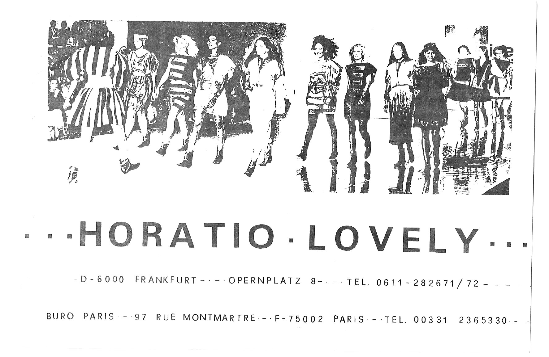 Modenschau mit mehreren Models auf dem Laufsteg. Text "Horatio Lovely" und Adressen in Frankfurt und Paris. Schwarzweiß-Druck.