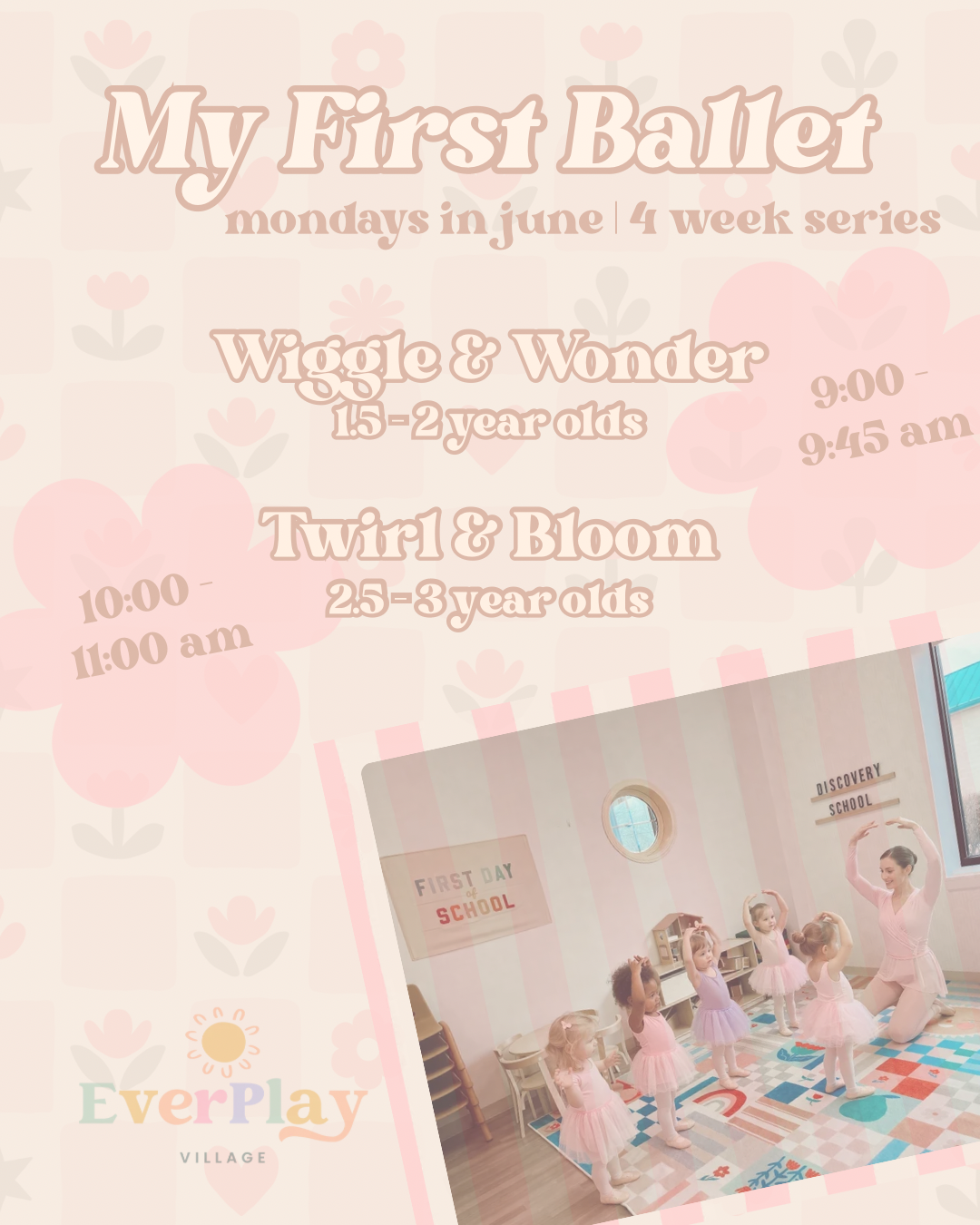 My First Ballet: Twirl &amp; Bloom (2.5-3) Drop-In Class 