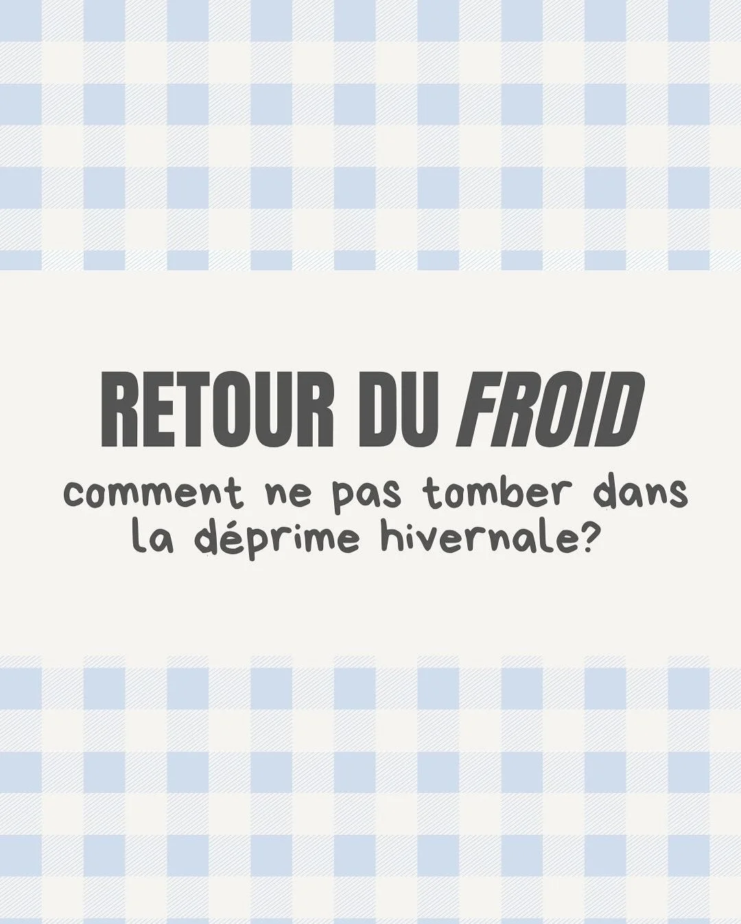 Avec le retour du froid, il y a ind&eacute;niablement le retour de la d&eacute;prime hivernale qui refait surface 🧣
Je te propose quelques conseils pour essayer de t&rsquo;en pr&eacute;munir et de passer au mieux cette p&eacute;riode de froid qui po