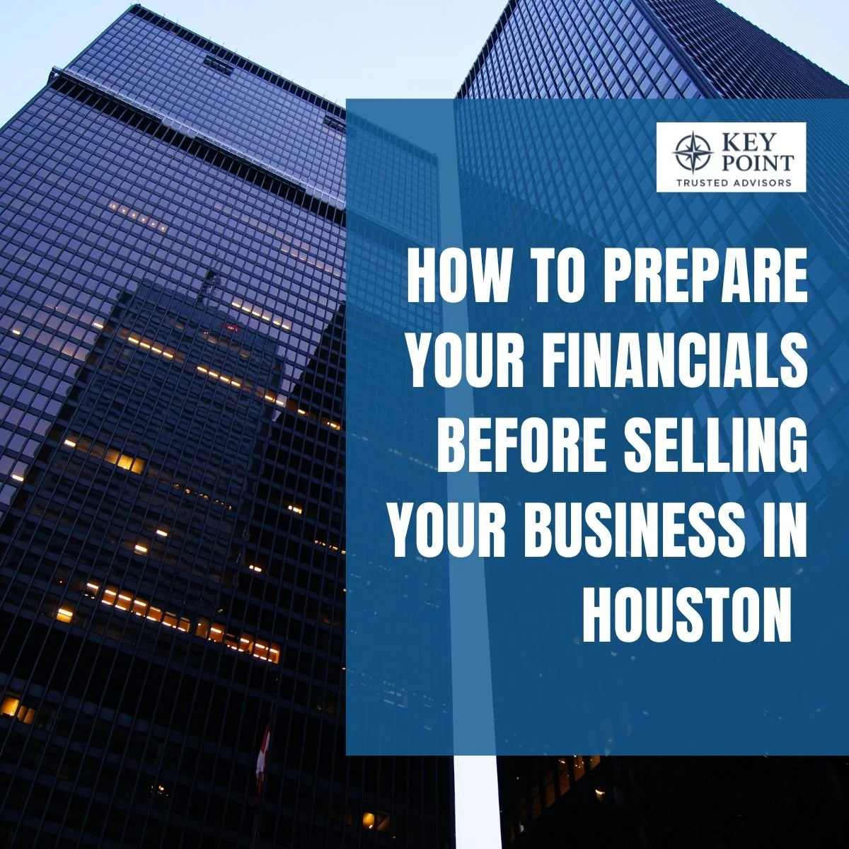 🎄 How to Prepare Your Financials Before Selling Your Business in Houston