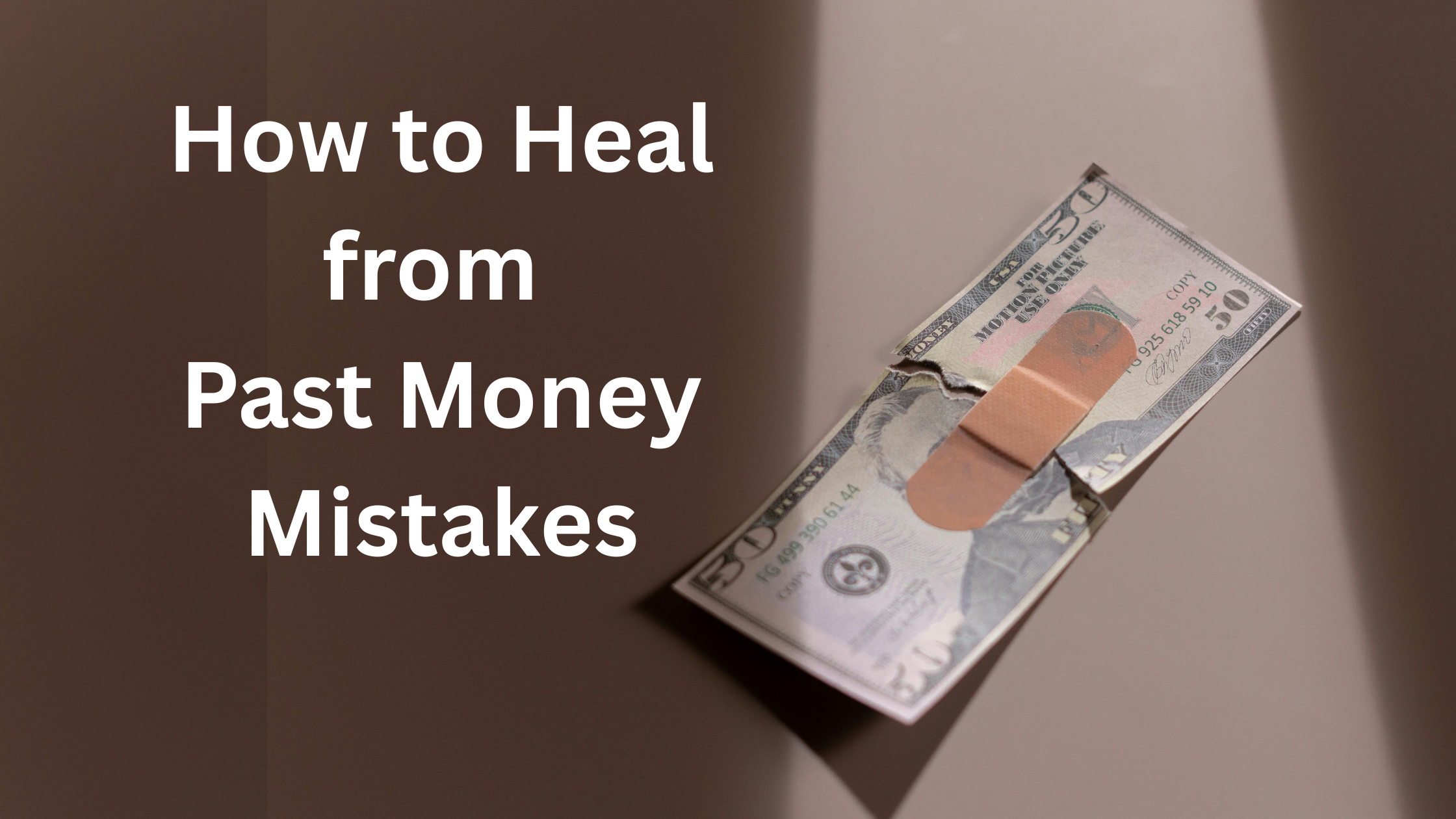 How to Heal from Past Money Mistakes