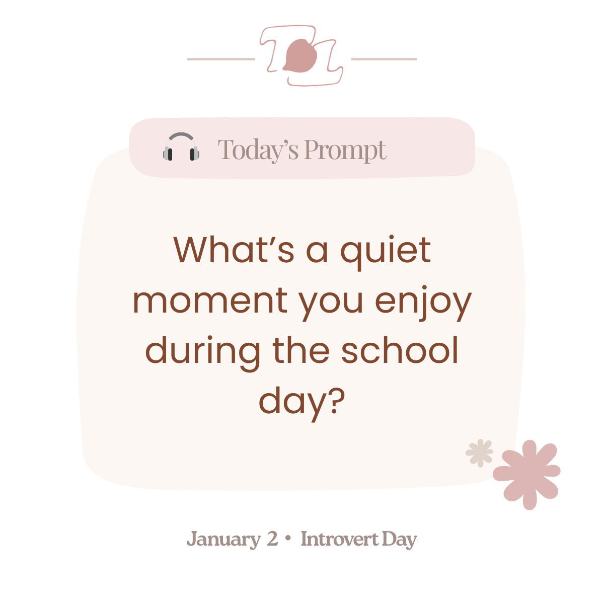 A digital graphic with a soft pink and beige color scheme, featuring a prompt about a quiet moment enjoyed during school, with a note indicating January 2 and Introvert Day at the bottom.