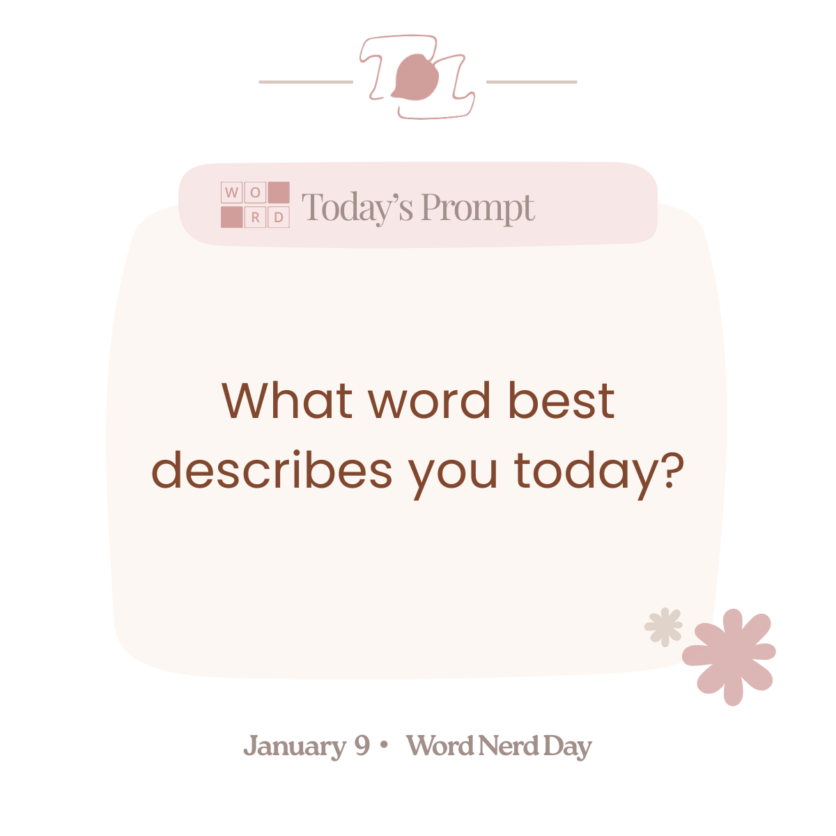 A digital graphic with soft pastel colors, featuring a prompt asking 'What word best describes you today?' and elements indicating it is for Word Nerd Day on January 9.