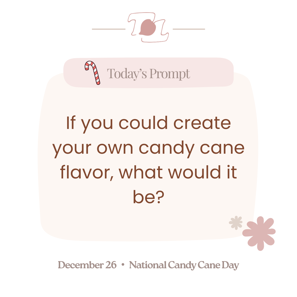 A digital graphic with a candy cane icon and a prompt asking what flavor of candy cane someone would create if they could. It also mentions December 26 and National Candy Cane Day.