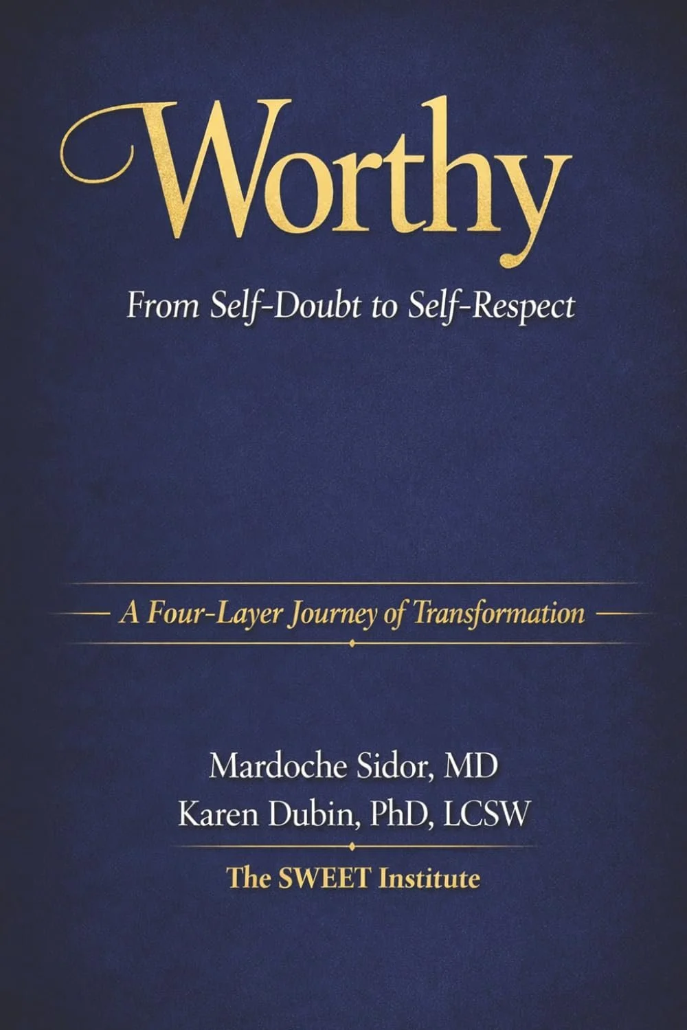 Worthy: From Self-Doubt to Self-Respect