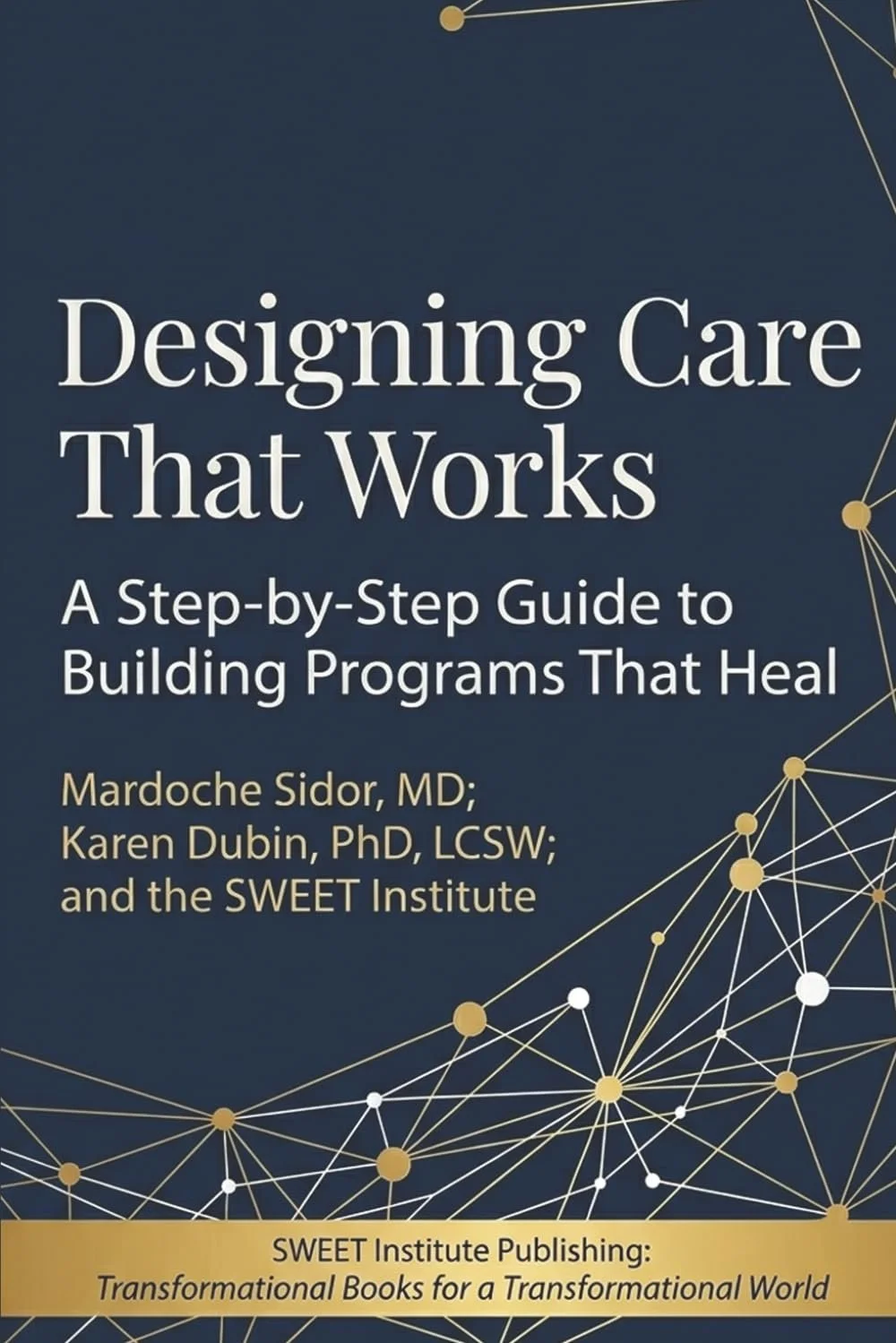 Designing Care That Works