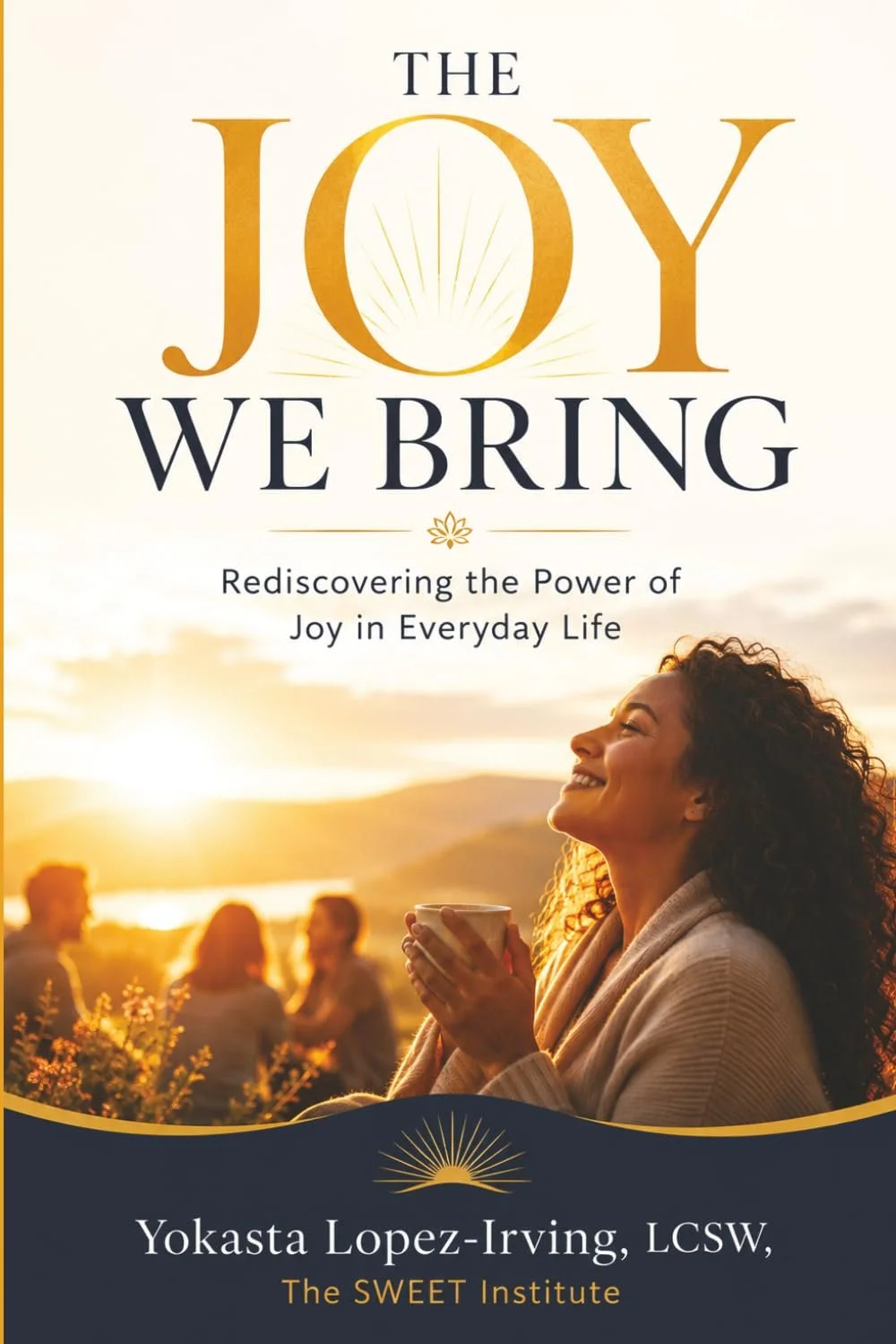 The Joy We Bring
