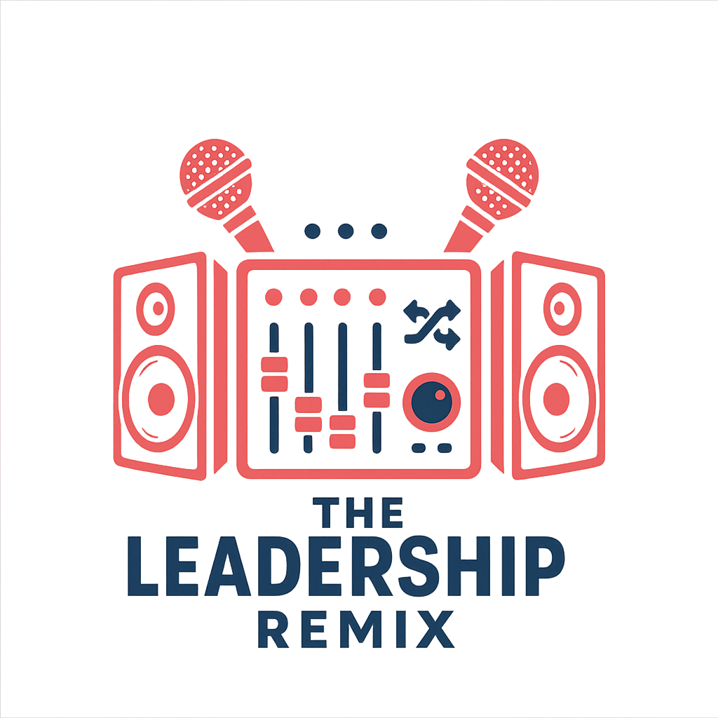 So, What’s The Leadership Remix, Anyway?