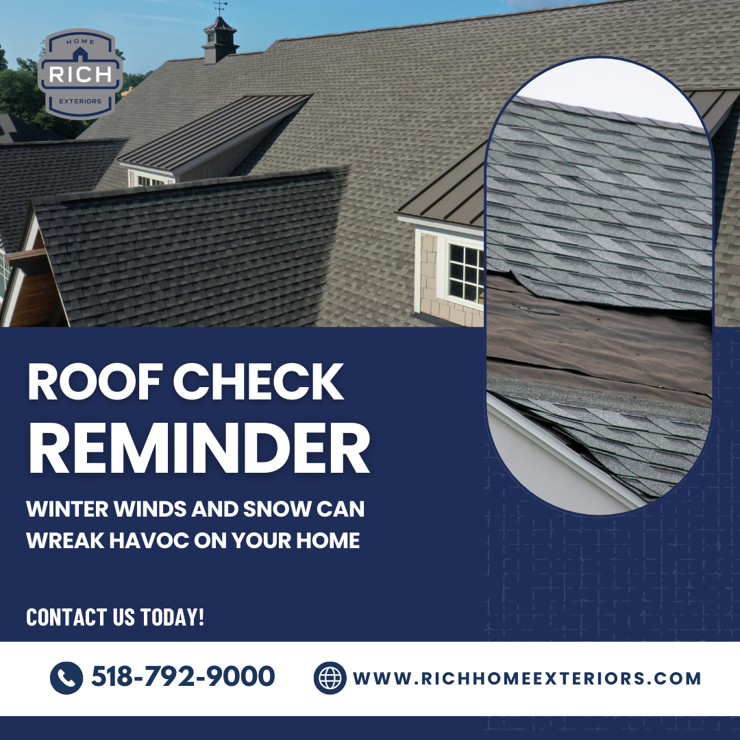 A promotional graphic for Rich Home Exteriors featuring a roof with shingles. Text reads "Roof Check Reminder" and highlights the importance of checking roofs for winter damage. It also includes contact information: phone number 518-792-9000 and website www.richhomeexteriors.com.