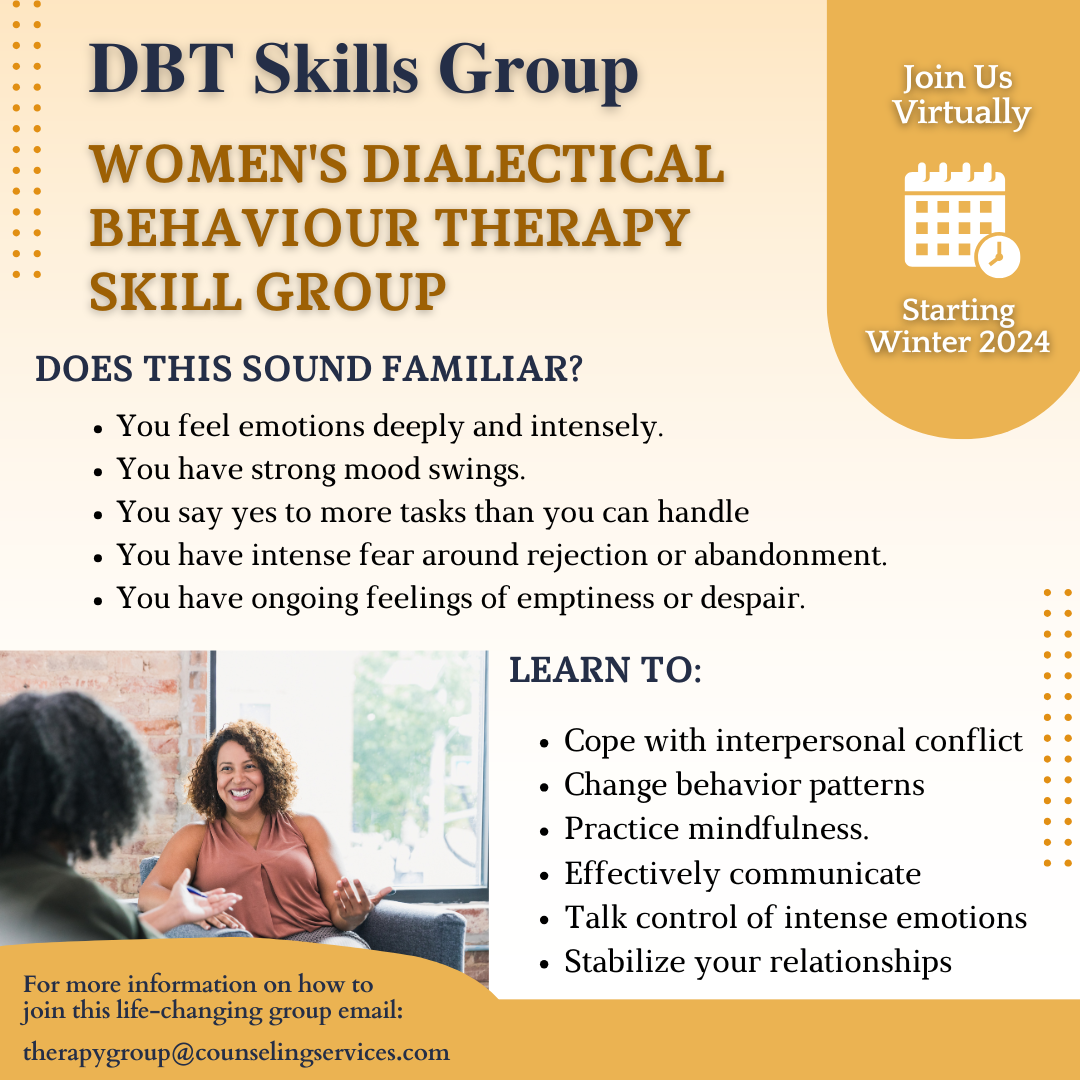 Flyer for Women's Dialectical Behavior Therapy Skills Group starting Winter 2024. It invites participation in a virtual group focusing on managing emotions, mood swings, and interpersonal conflicts. The flyer lists symptoms it addresses and skills learned, such as mindfulness and communication. Contact information is provided at the bottom.