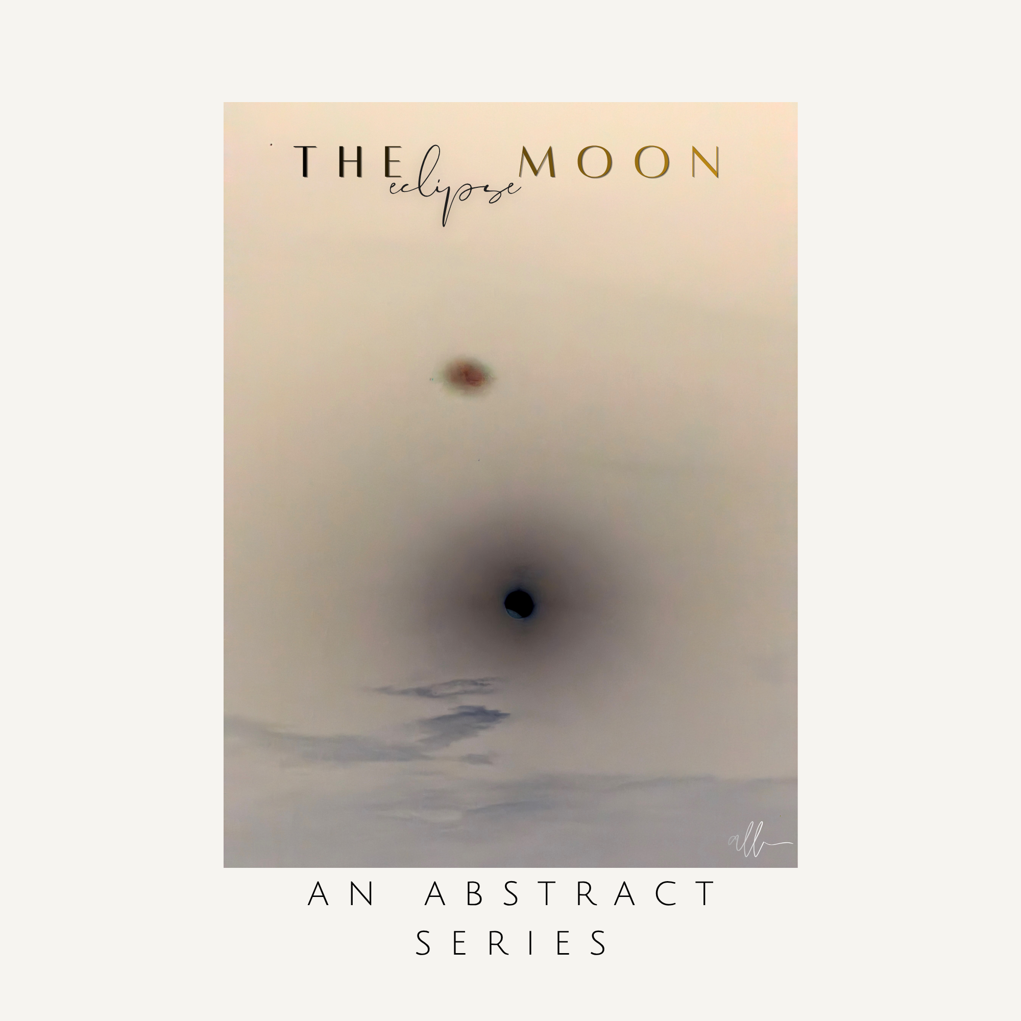 The Eclipse Moon: An Abstract Series