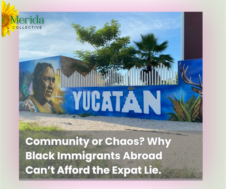 Community or Chaos? Why Black Immigrants Abroad Can’t Afford the Expat Lie.