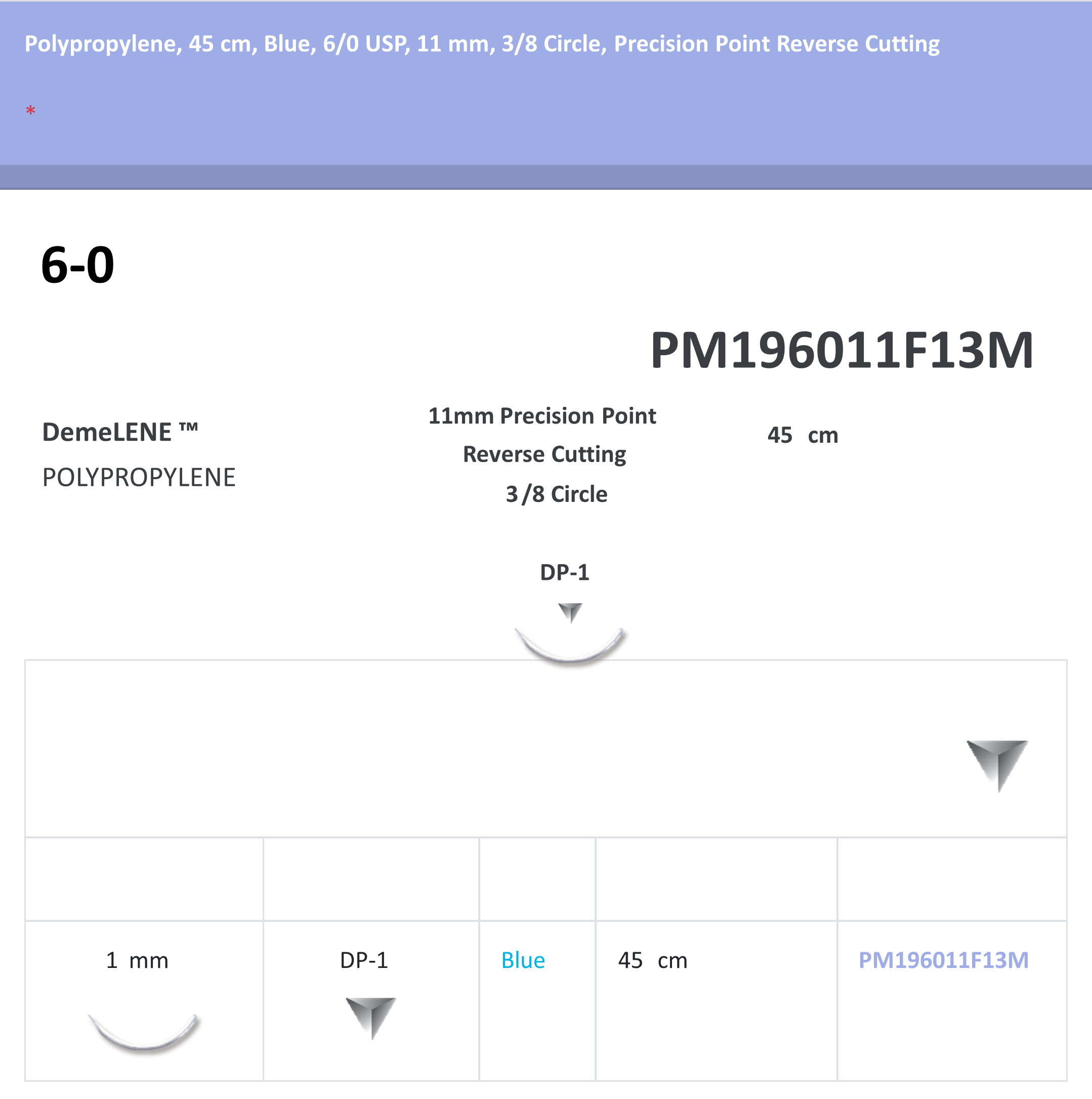 POLYPROPYLENE 6-0 SUTURES 45CM,BLUE,6/0 USP, 11MM, 3/8 CIRCLE, PRECISION POINT REVERSE CUTTING 12/BX