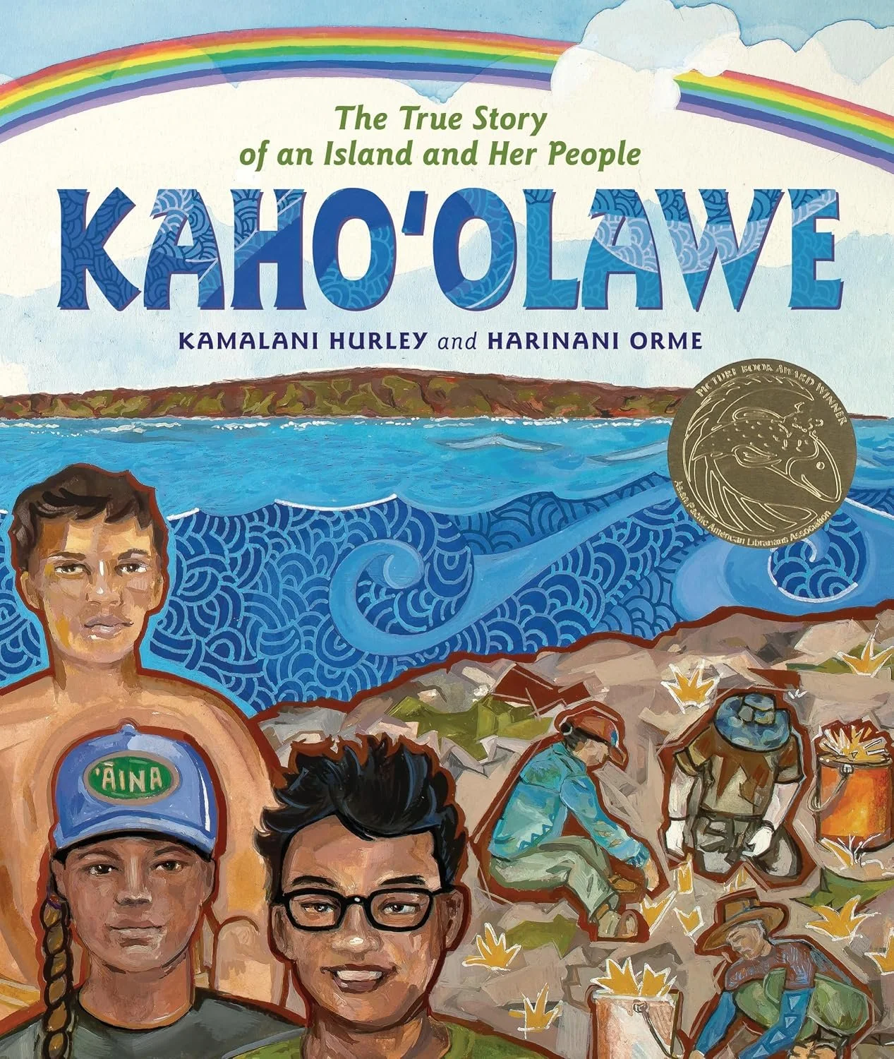 Cover of a book titled 'Kaho'olawe: The True Story of an Island and Her People' featuring illustrations of the island landscape, ocean waves, colorful rainbow, and portraits of indigenous people and workers.