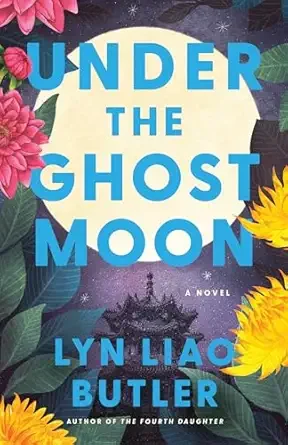 Book cover of 'Under the Ghost Moon' by Lyn Liao Butler, featuring a full moon, dark sky, tropical flowers, and a silhouette of a building in the background.