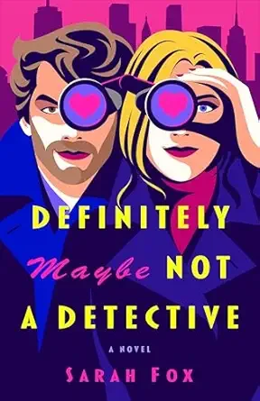 DEFINITELY MAYBE NOT A DETECTIVE Sarah Fox.webp