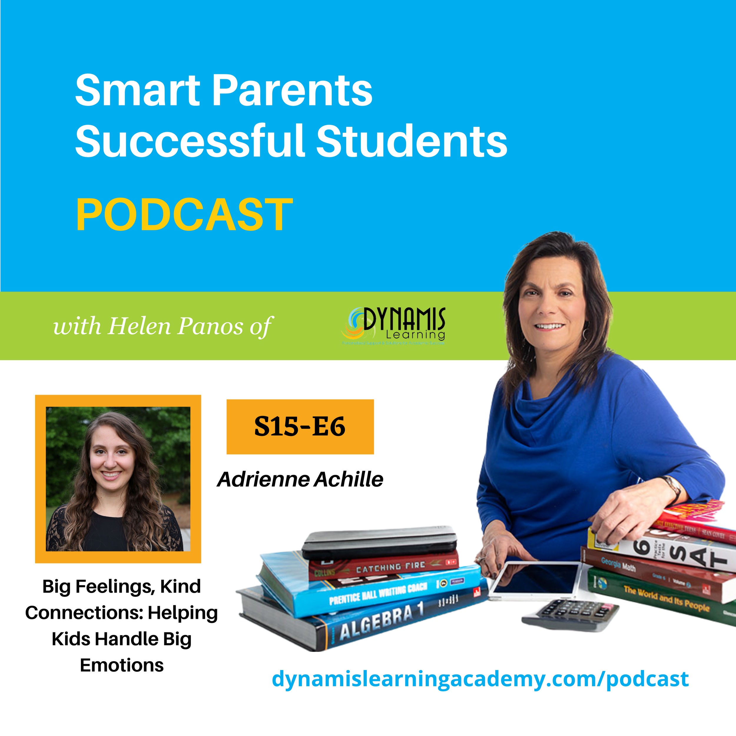 Smart Parents Successful Students Podcast: Big Feelings, Kind Connections: Helping Kids Handle Big Emotions
