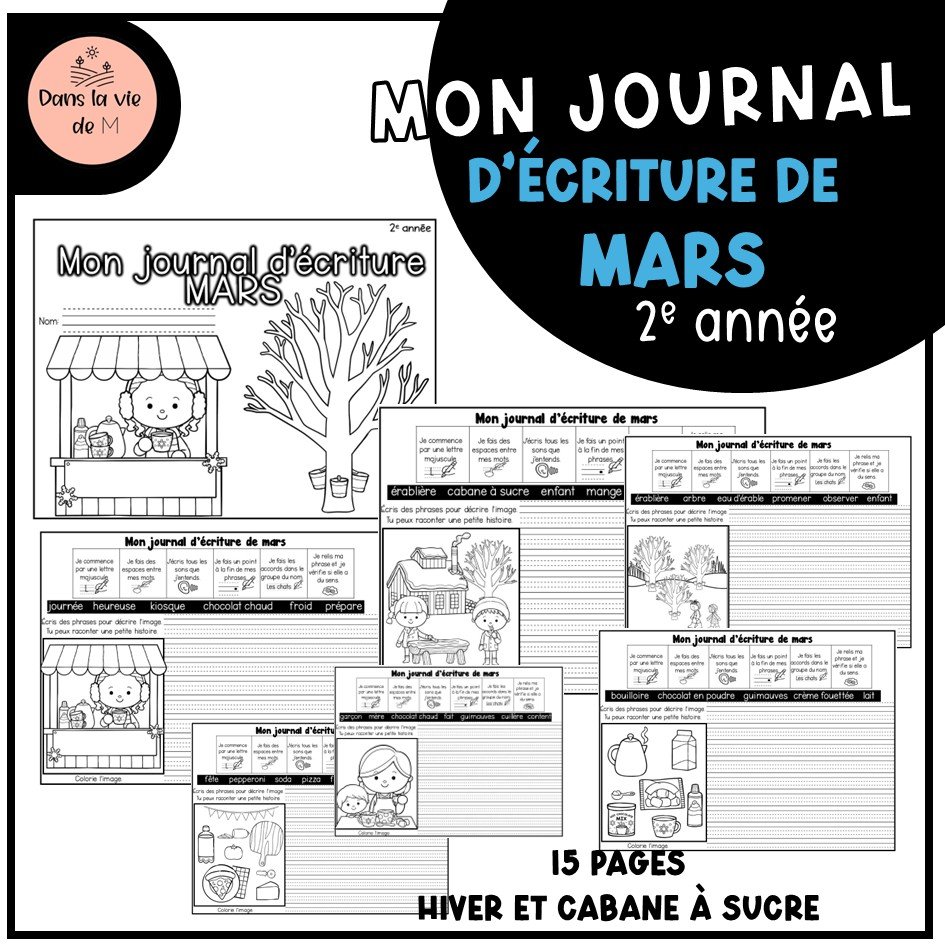 📓 Journal d’écriture – MARS 🍁❄️ Thème : la cabane à sucre et l’hiver - 2e année