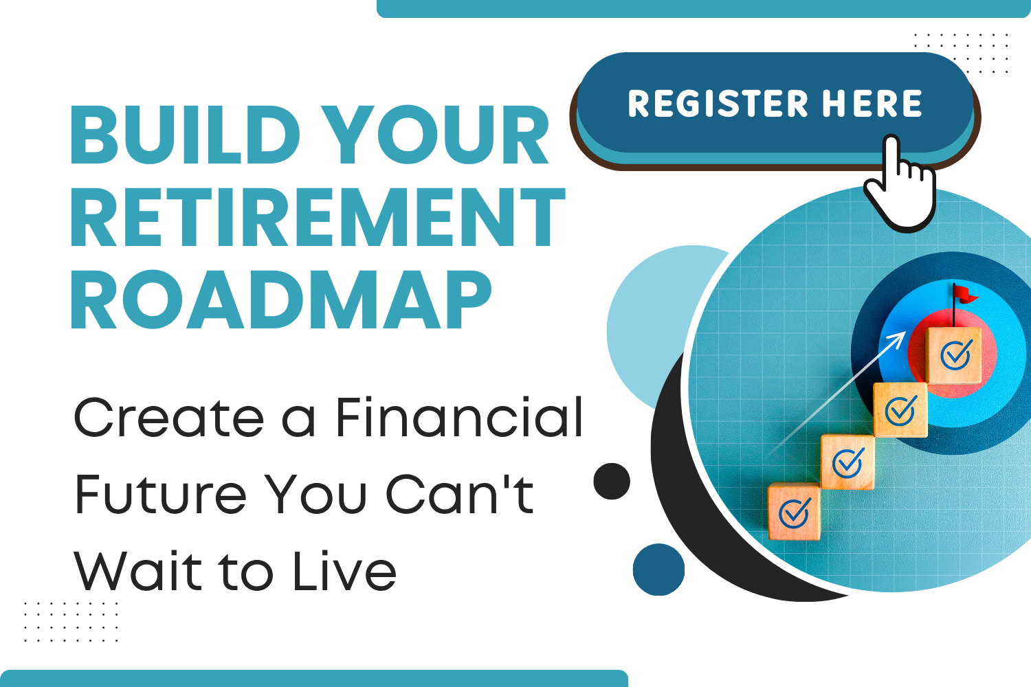 Build Your Retirement Roadmap: Create a Financial Future You Can't Wait to Live