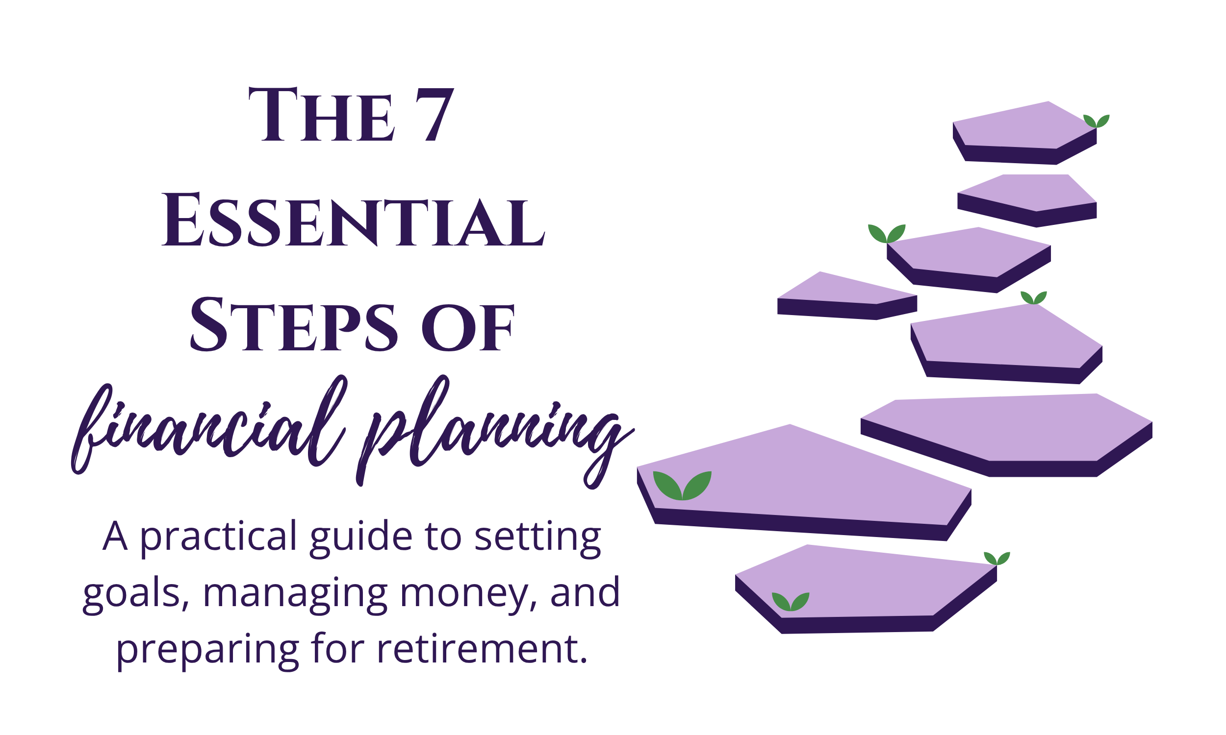 The 7-Step Financial Roadmap to Build the Life You Want