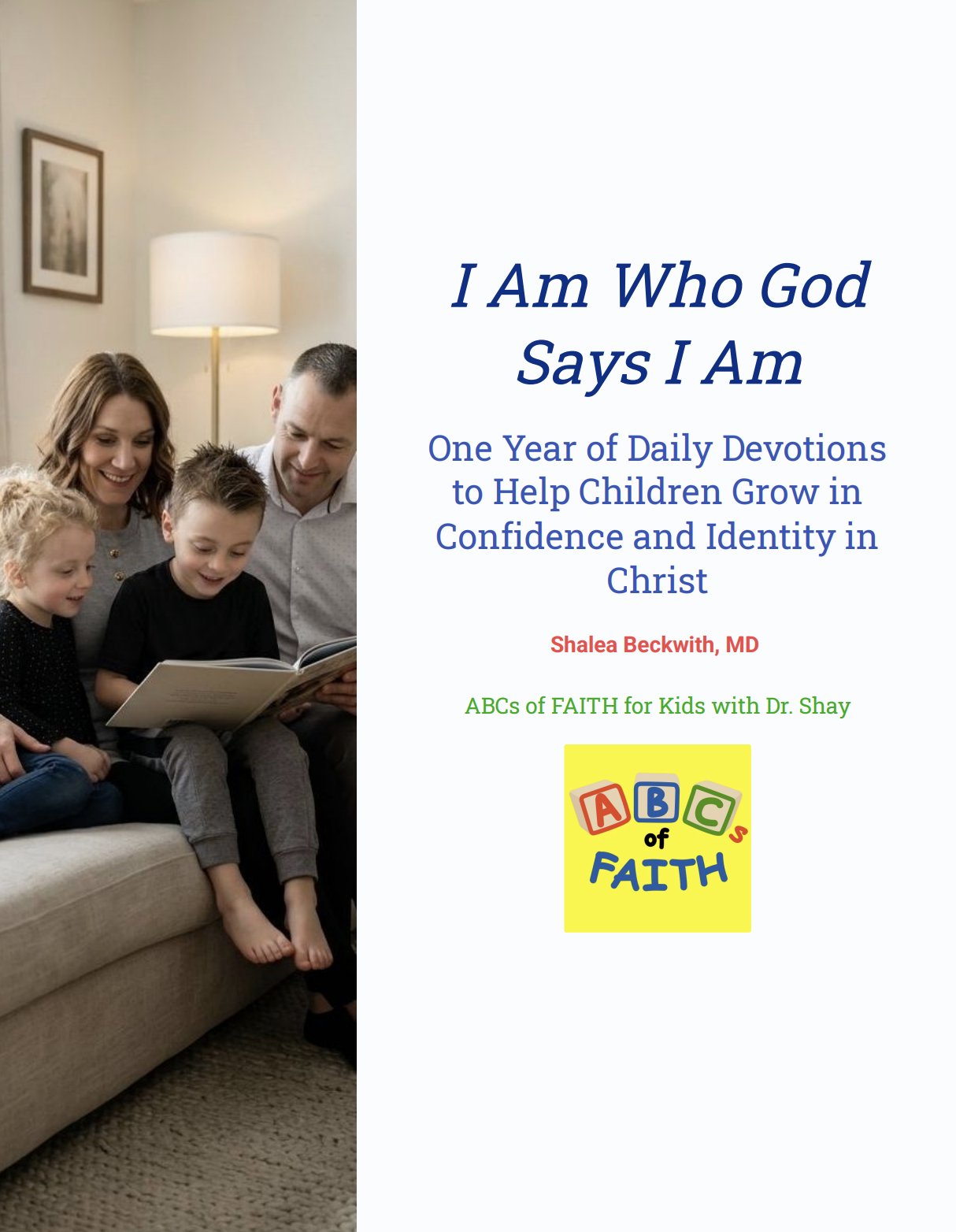 I Am Who God Says I Am - One Year of Daily Devotions to Help Children Grow in Confidence and Identity in Christ