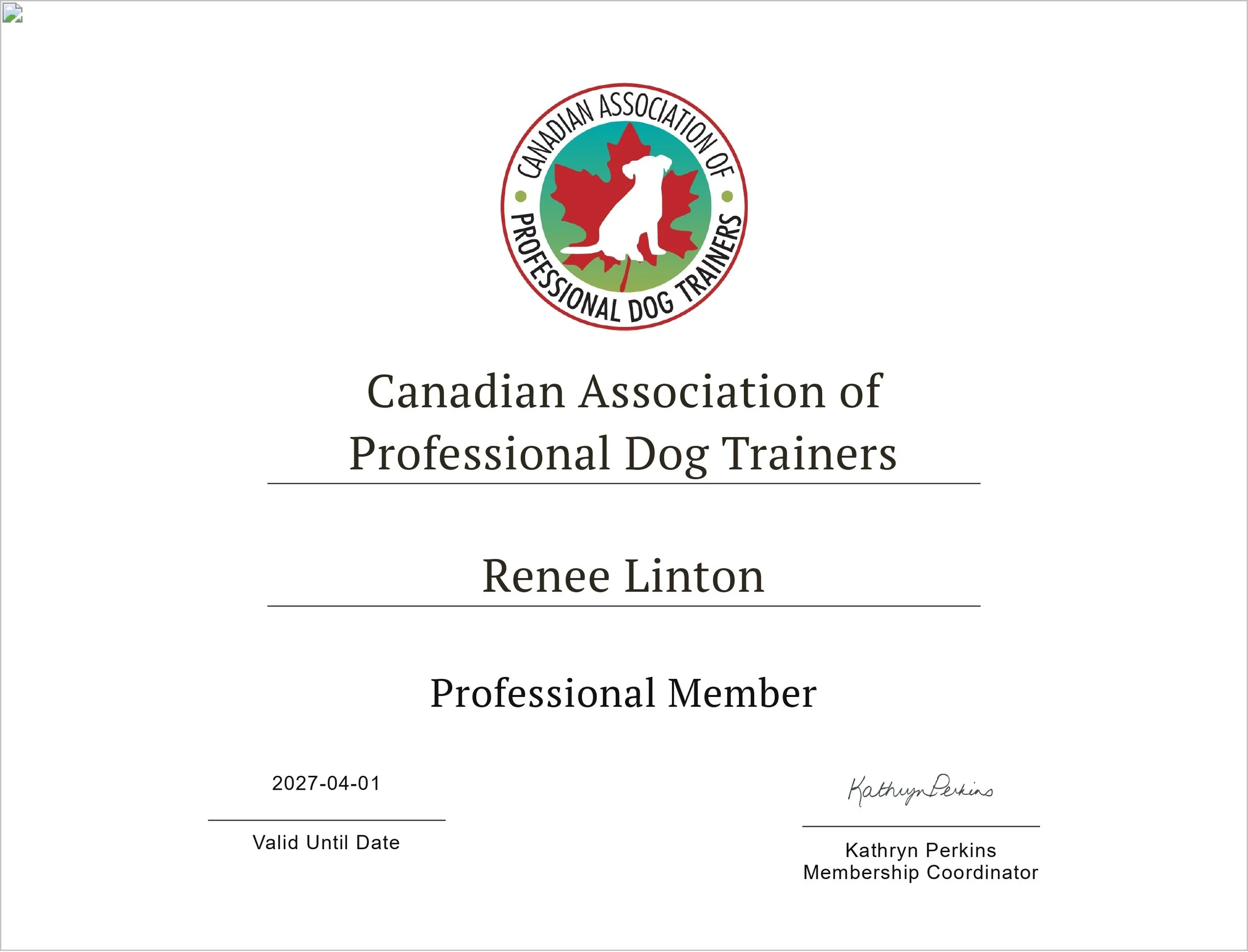 Certificate of membership from the Canadian Association of Professional Dog Trainers showing the name Renee Linton, signed by Kathryn Perkins, membership coordinator, issued on April 1, 2027, valid until date not specified.
