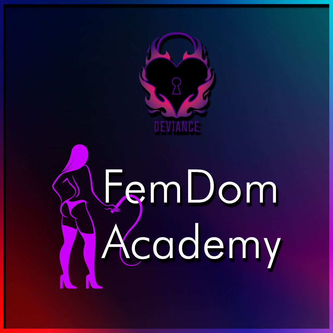 Deviance FemDom Academy