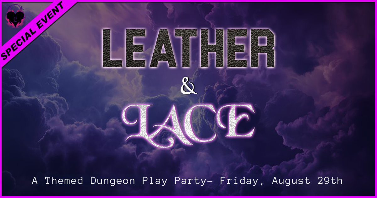 8/29 Leather and Lace Dungeon Party