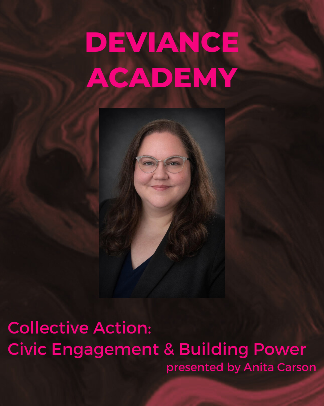 Deviance Academy - Collective Action: Civic Engagement &amp; Building Power