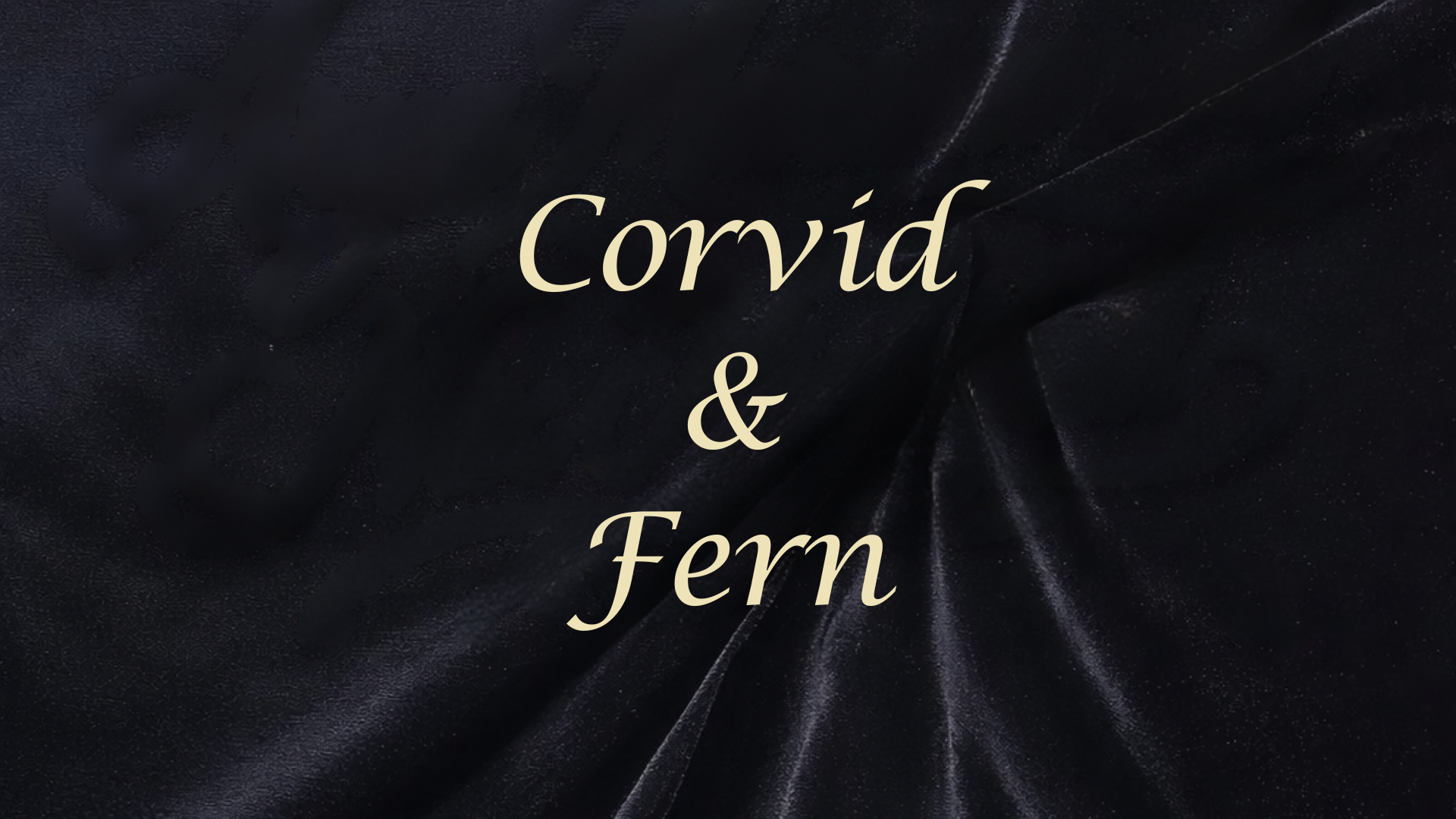 Corvid & Fern