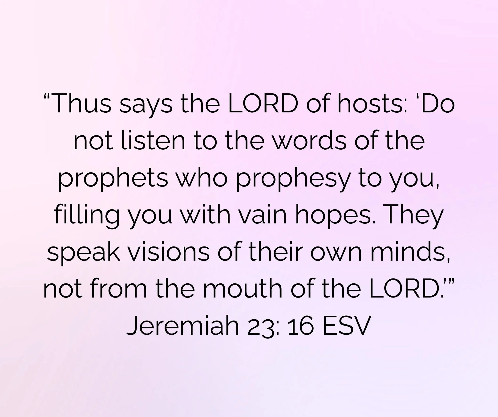 Image of Jeremiah 23: 16 ESV