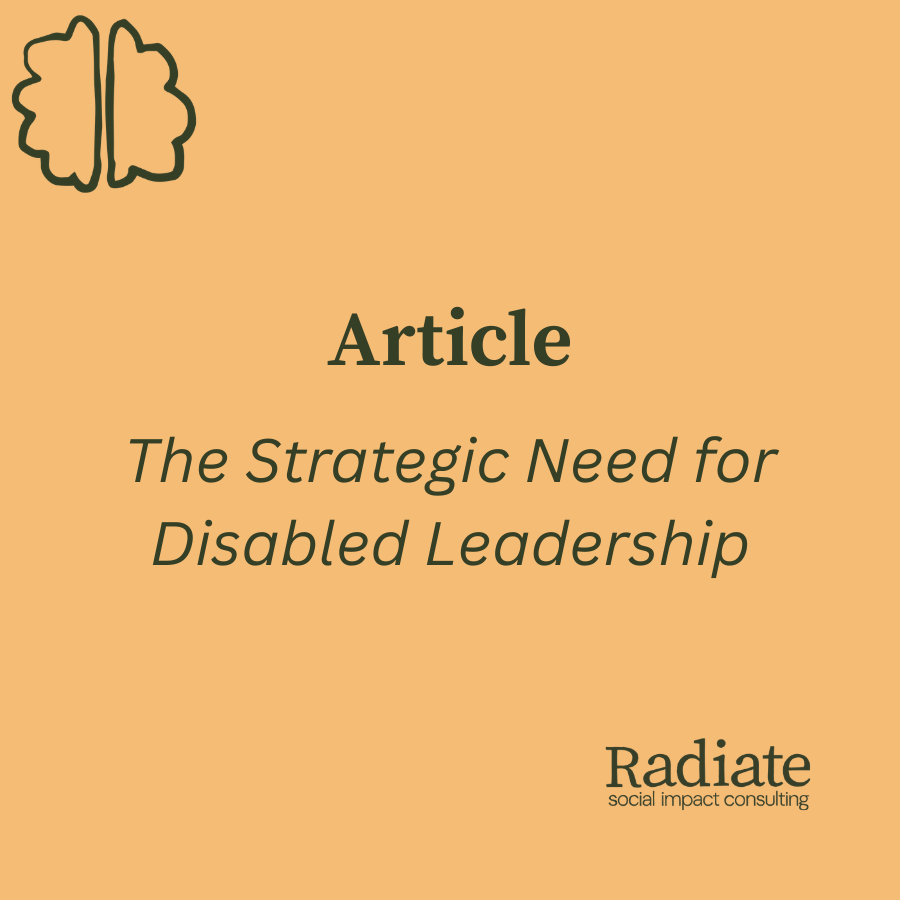 Yellow square with Radiate Logo with text "Article: The Strategic Need of Disabled Leadership"