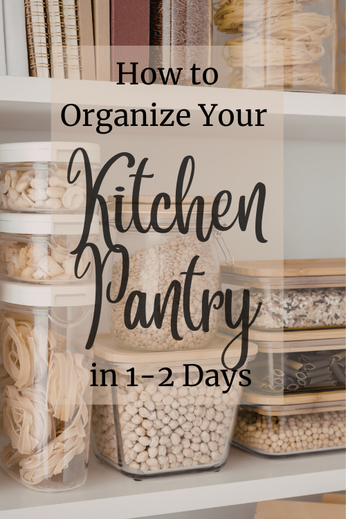 How to Organize Your Kitchen Pantry in 1-2 Days