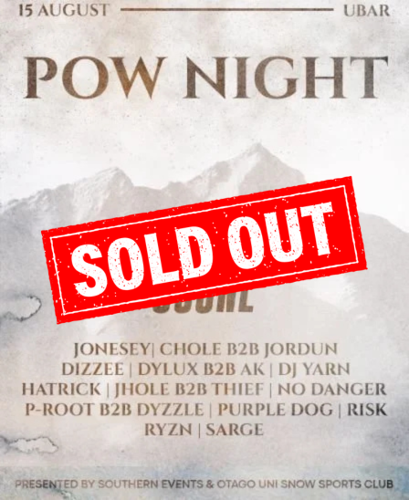 "Pow Night" event poster for August 15 at Ubar, featuring various DJs and performers, with a snowy mountain background. Presented by Southern Events and Otago Uni Snow Sports Club.