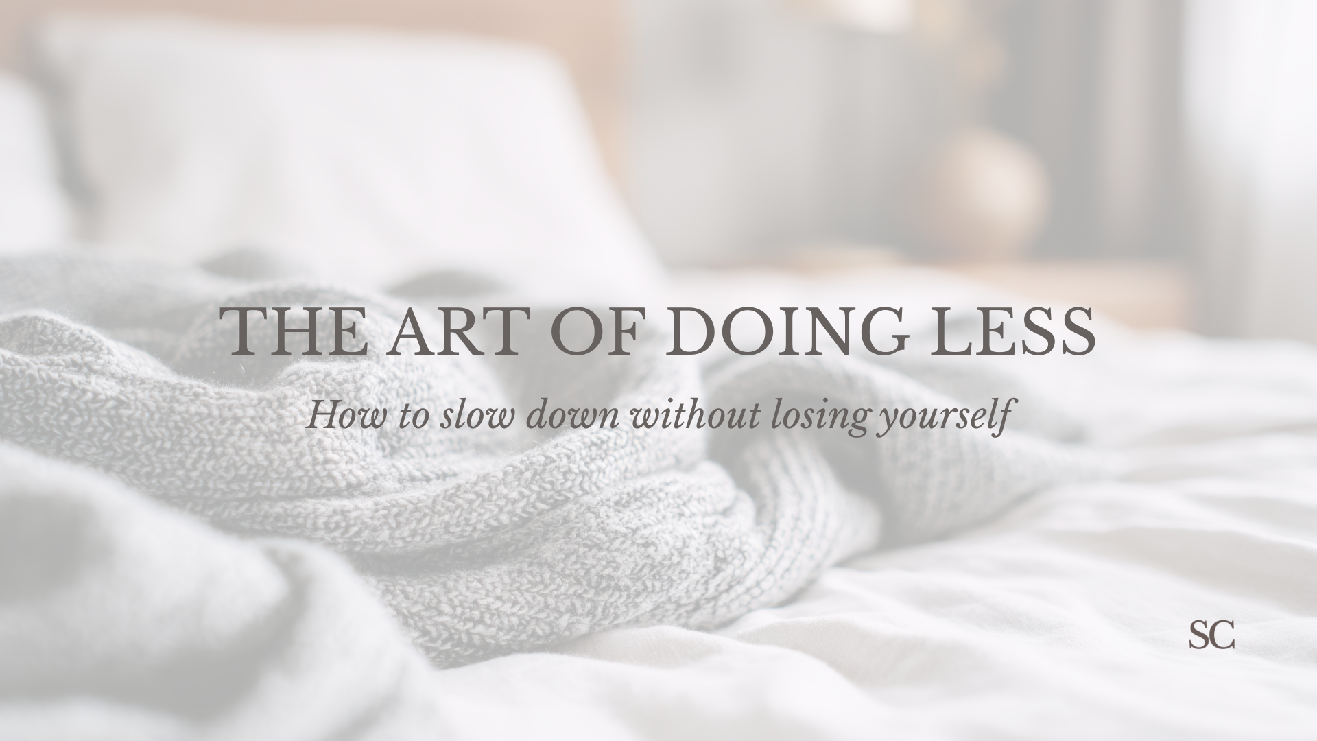 The Art of Doing Less 