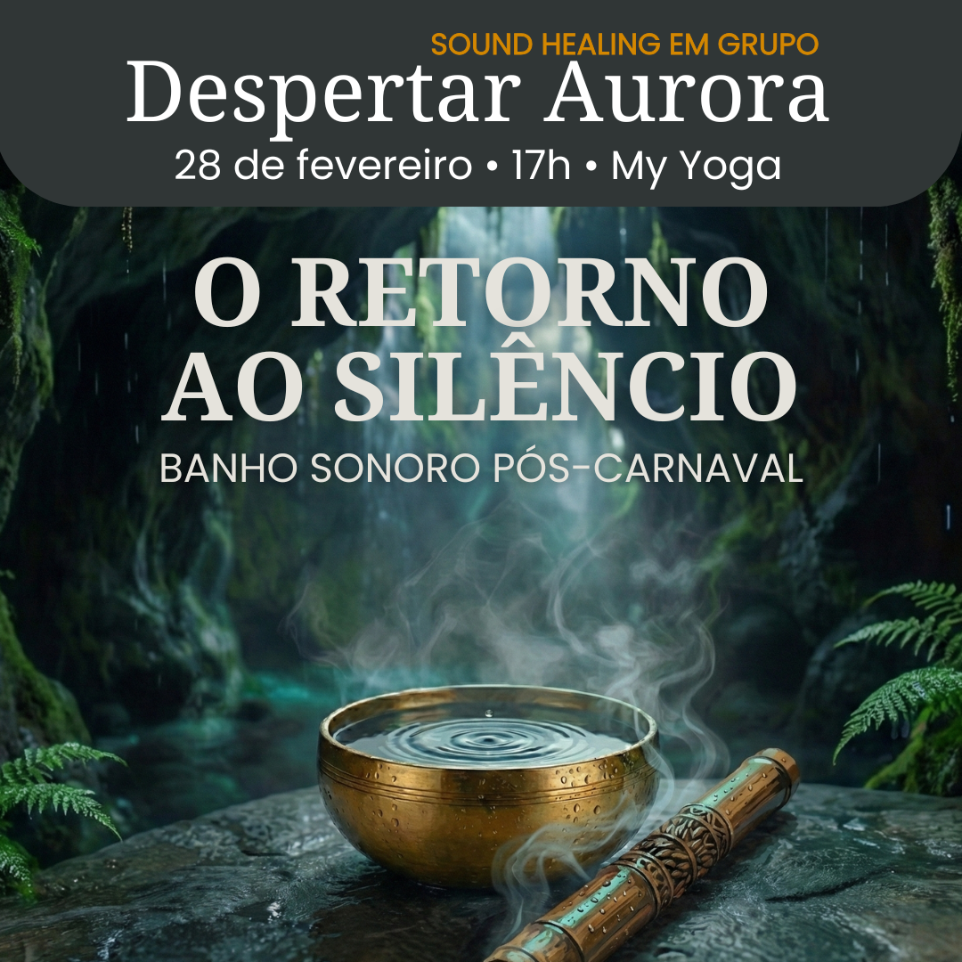 Despertar Aurora - Sessão de Sound Healing em grupo